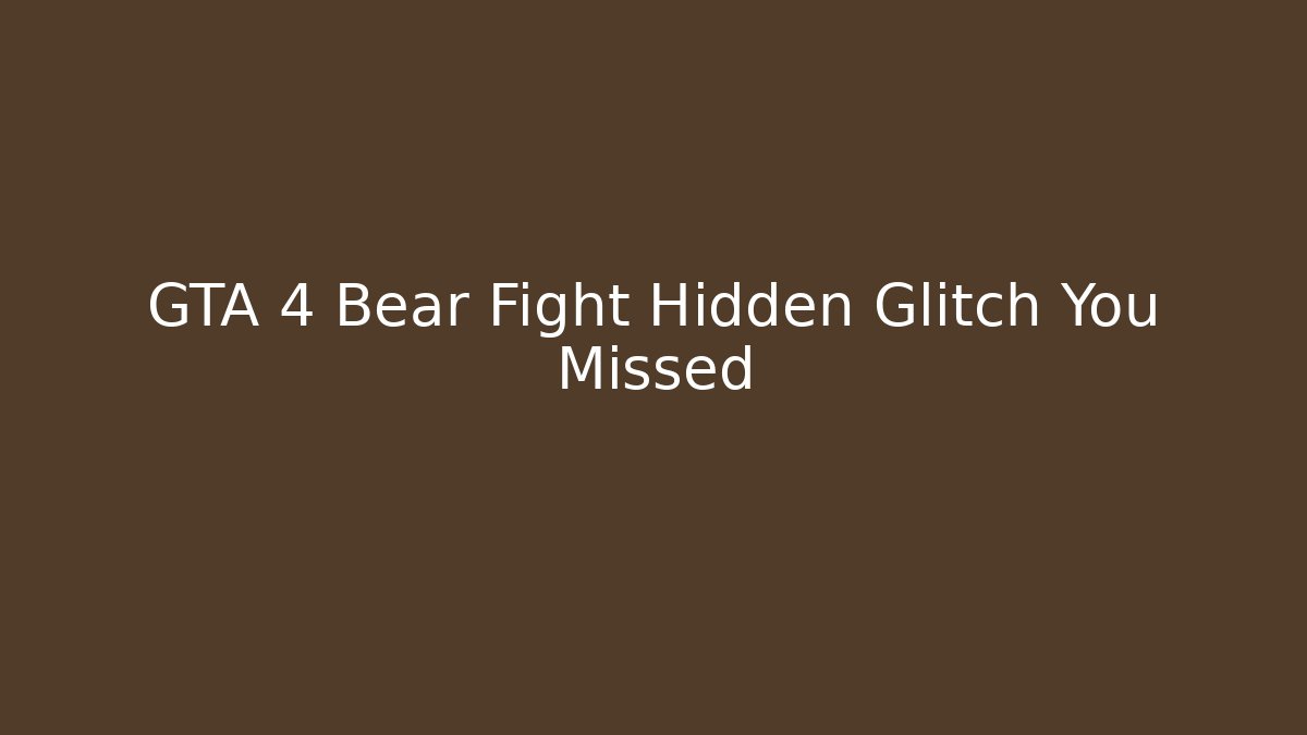 GTA 4 Bear Fight Hidden Glitch You Missed