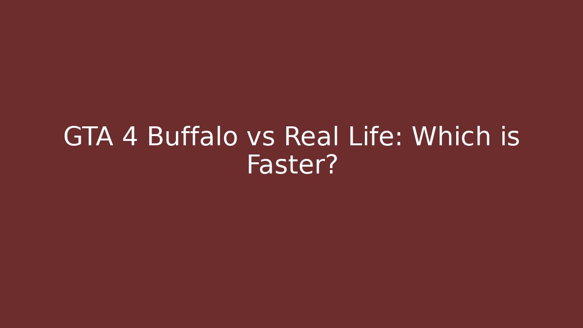 GTA 4 Buffalo vs Real Life: Which is Faster?