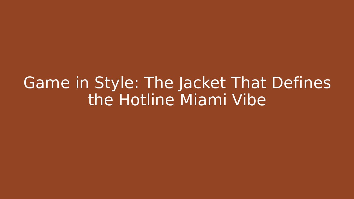 Game in Style: The Jacket That Defines the Hotline Miami Vibe