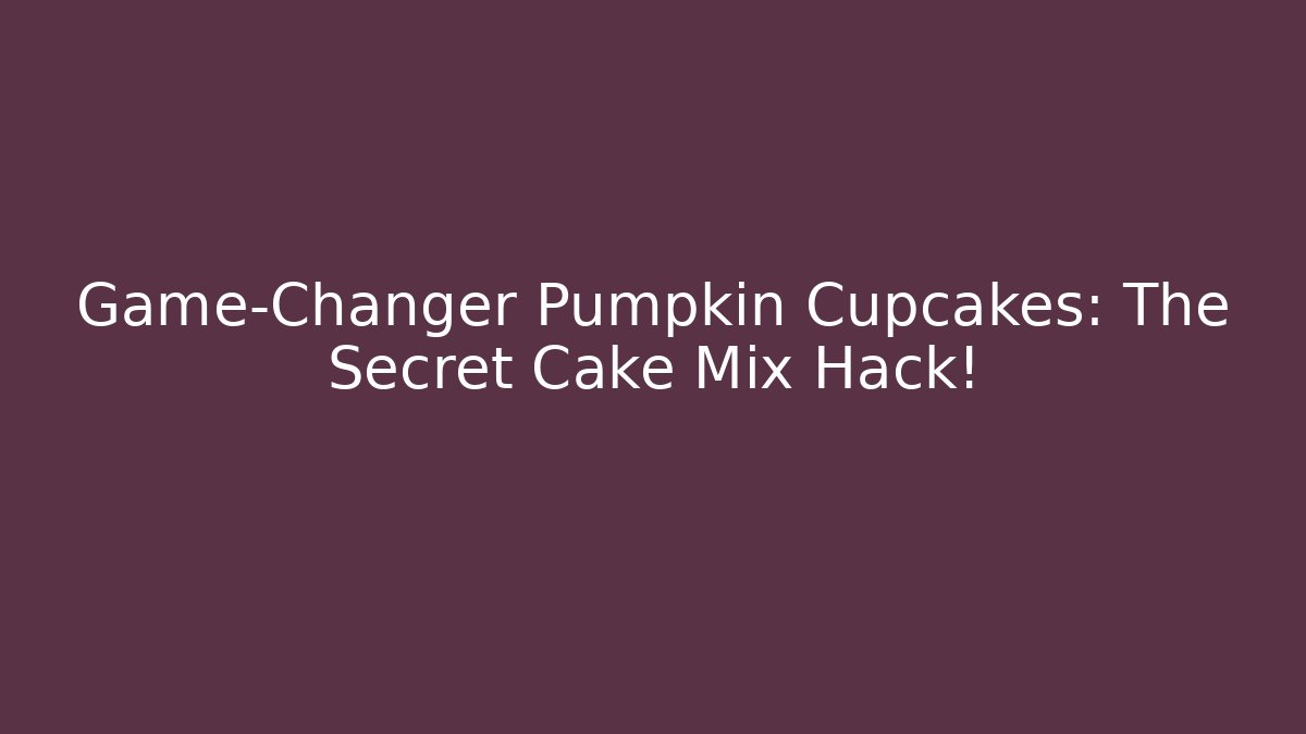 Game-Changer Pumpkin Cupcakes: The Secret Cake Mix Hack!