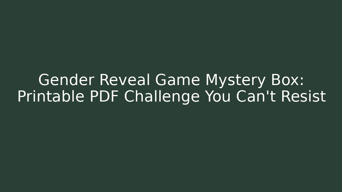 Gender Reveal Game Mystery Box: Printable PDF Challenge You Can't Resist
