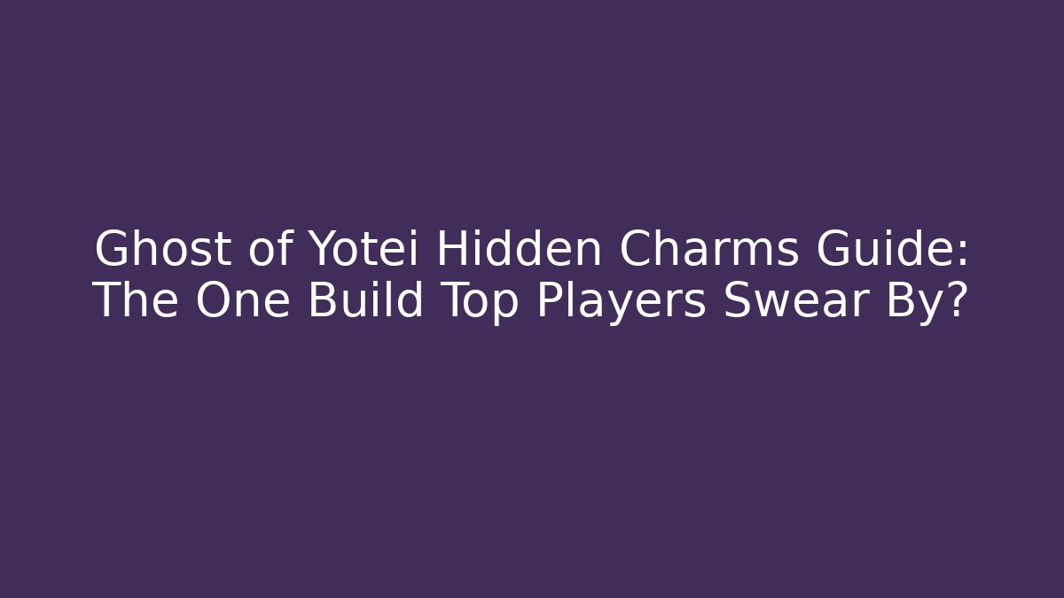 Ghost of Yotei Hidden Charms Guide: The One Build Top Players Swear By? - Boomer Naturals