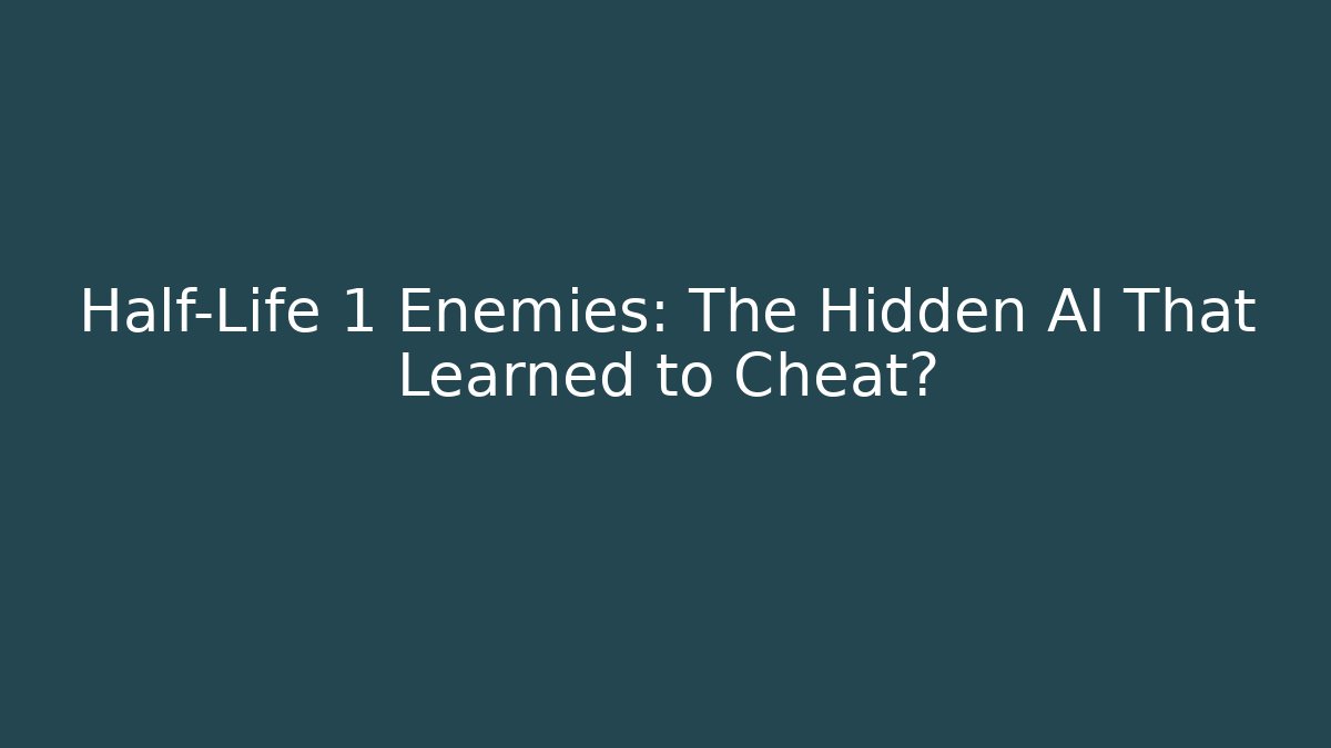 Half-Life 1 Enemies: The Hidden AI That Learned to Cheat? - Boomer Naturals