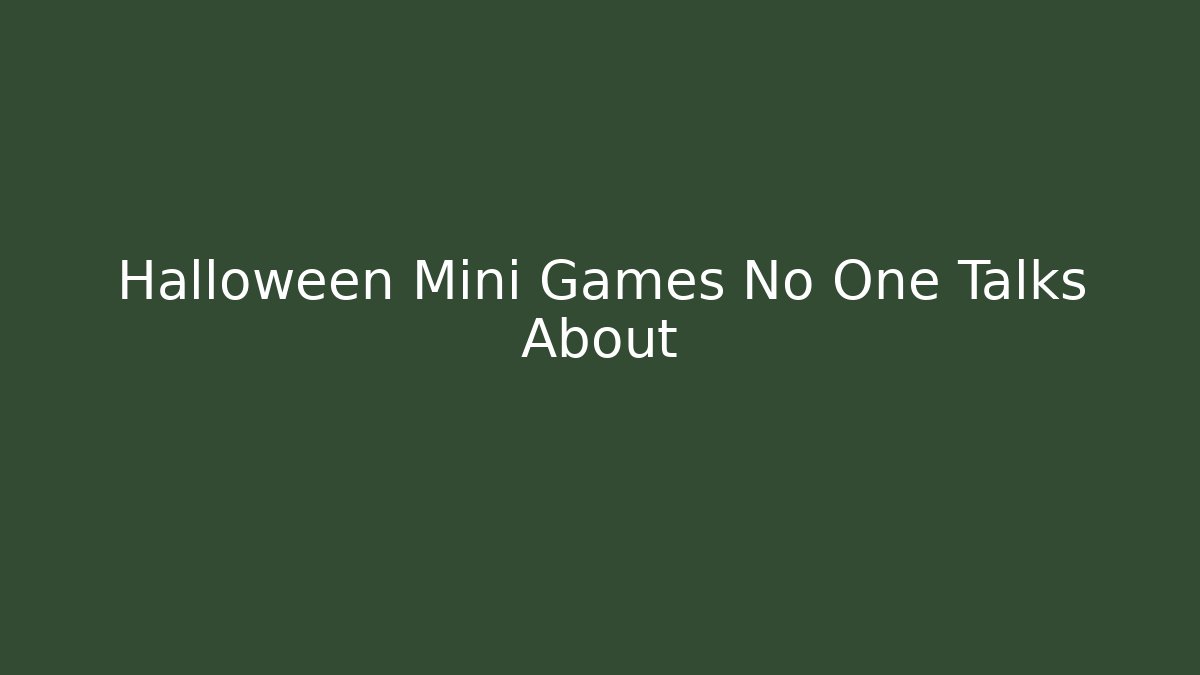 Halloween Mini Games No One Talks About