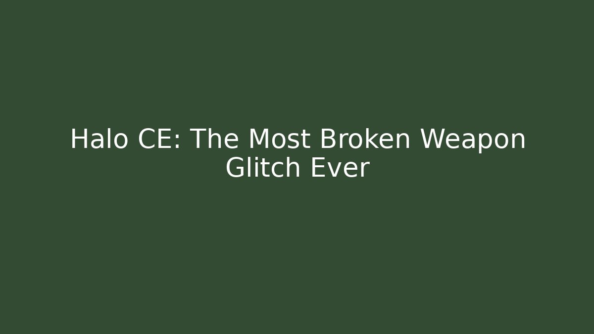 Halo CE: The Most Broken Weapon Glitch Ever - Boomer Naturals