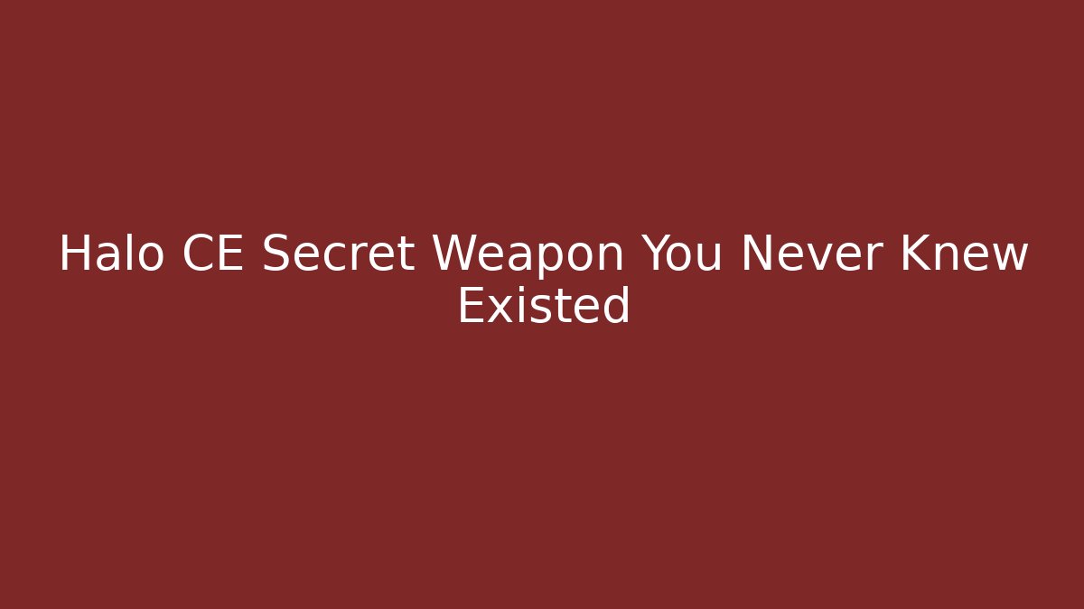 Halo CE Secret Weapon You Never Knew Existed