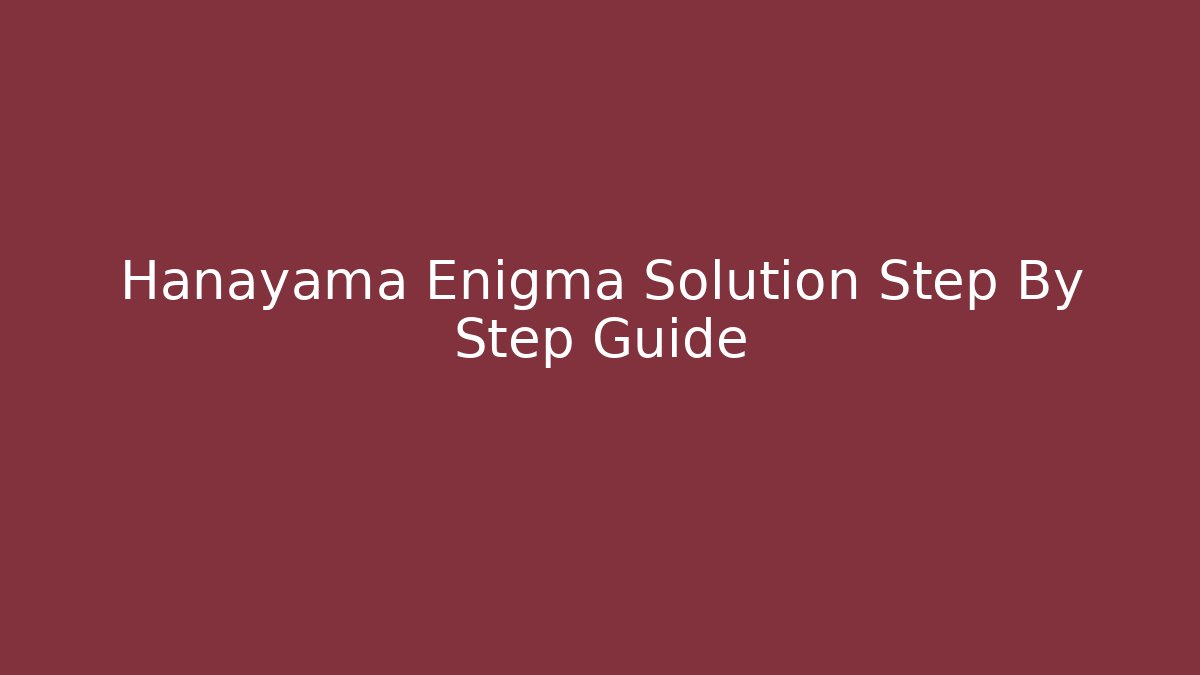 Hanayama Enigma Solution Step By Step Guide - Boomer Naturals