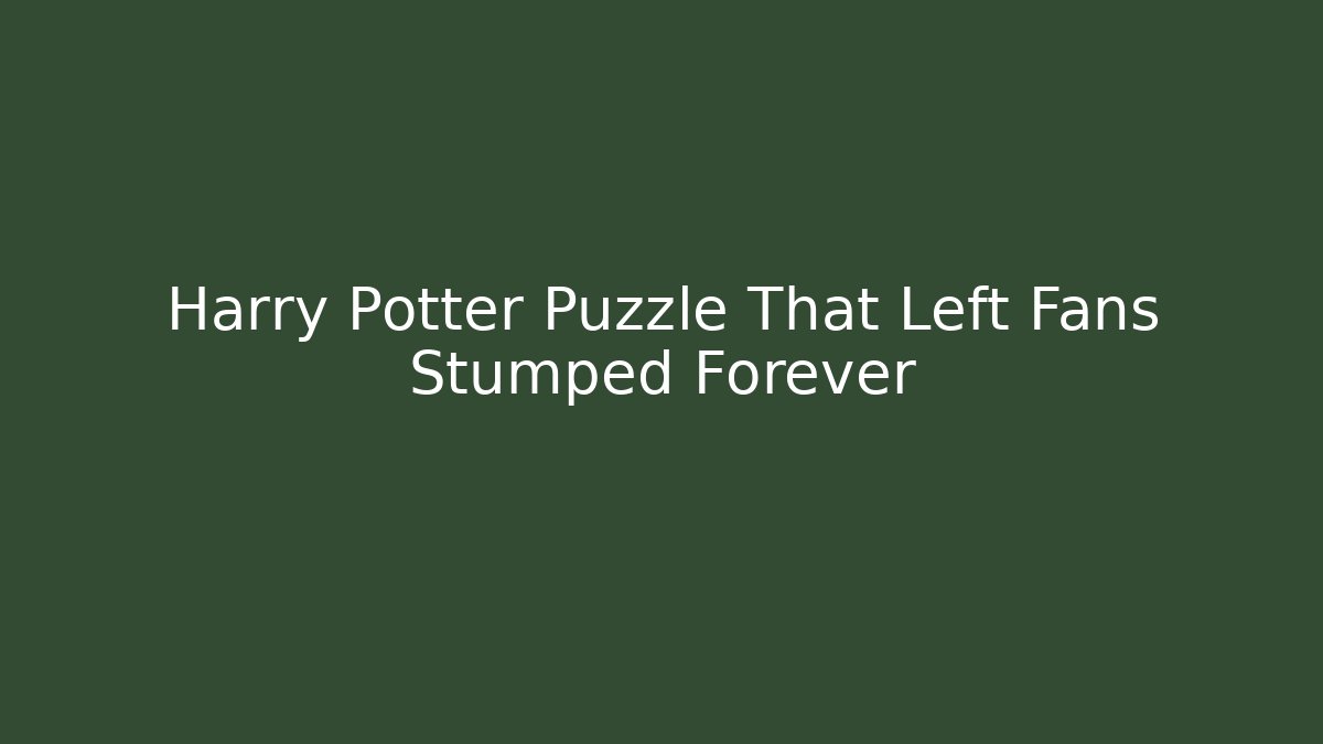 Harry Potter Puzzle That Left Fans Stumped Forever