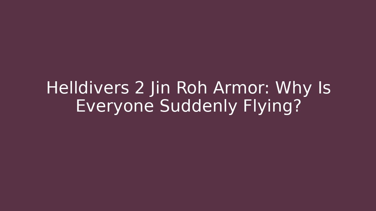 Helldivers 2 Jin Roh Armor: Why Is Everyone Suddenly Flying?