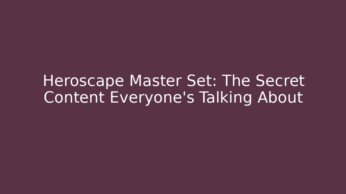 Heroscape Master Set: The Secret Content Everyone’s Talking About