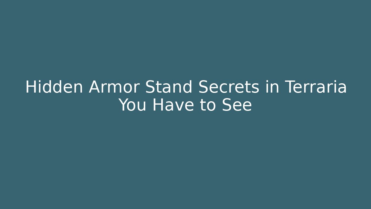 Hidden Armor Stand Secrets in Terraria You Have to See