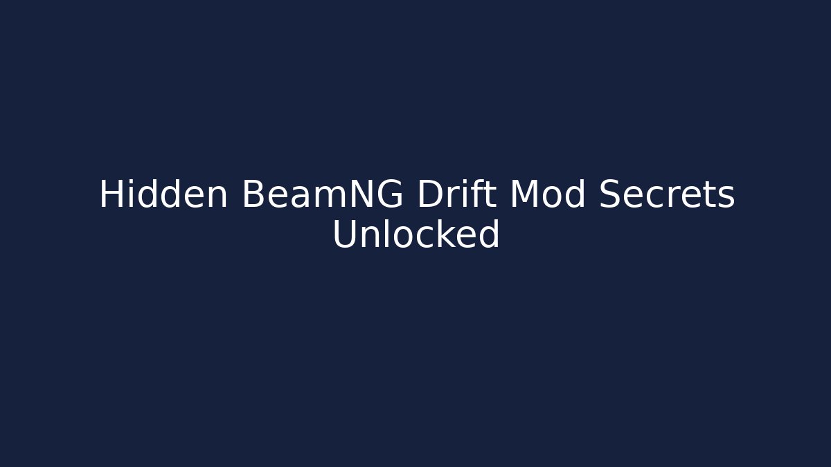 Hidden BeamNG Drift Mod Secrets Unlocked - Boomer Naturals