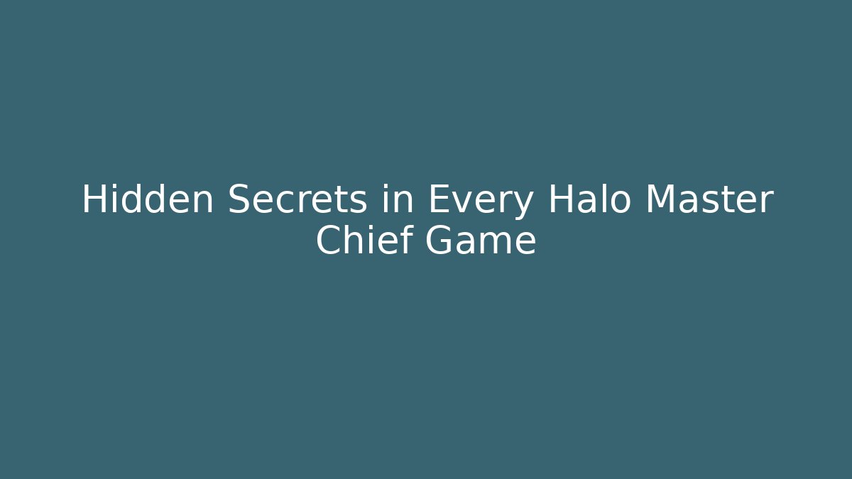 Hidden Secrets in Every Halo Master Chief Game