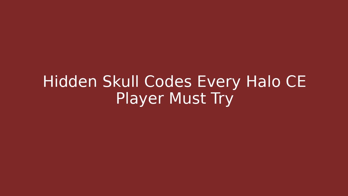 Hidden Skull Codes Every Halo CE Player Must Try - Boomer Naturals
