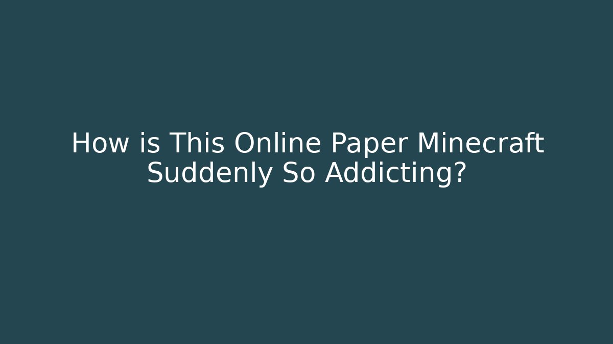How is This Online Paper Minecraft Suddenly So Addicting? - Boomer Naturals