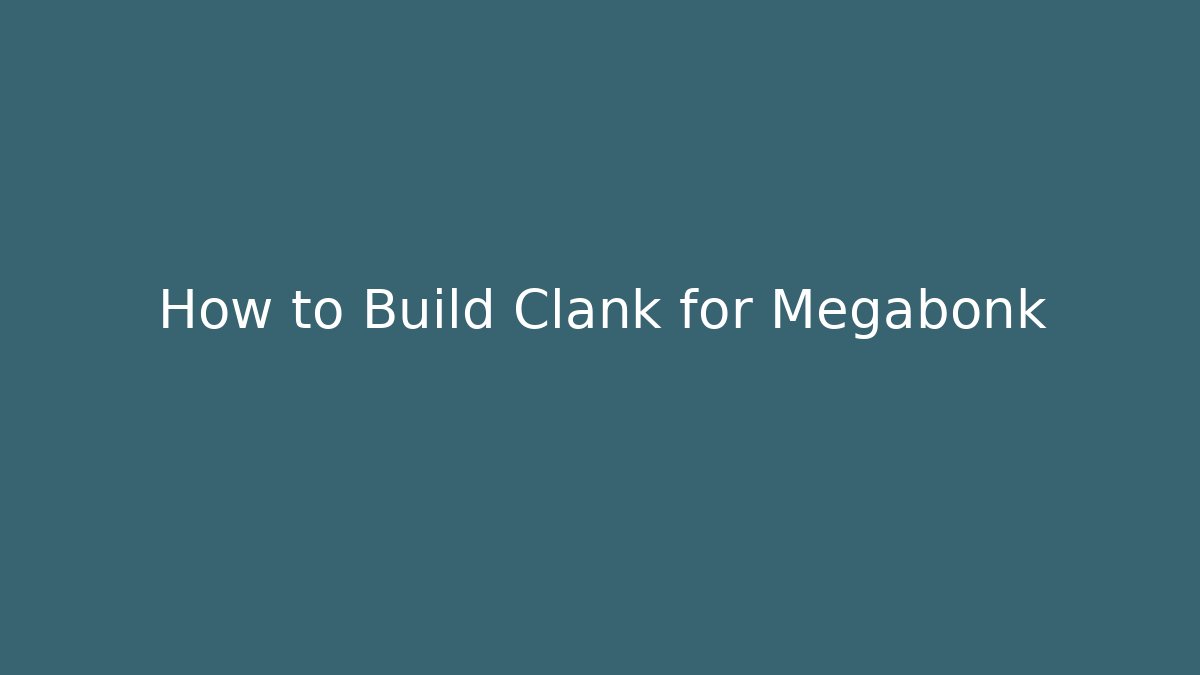 How to Build Clank for Megabonk