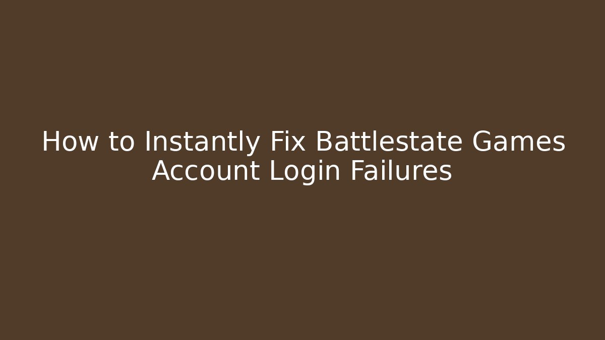 How to Instantly Fix Battlestate Games Account Login Failures