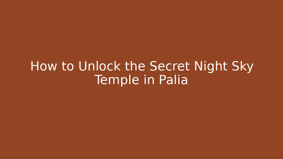 How to Unlock the Secret Night Sky Temple in Palia