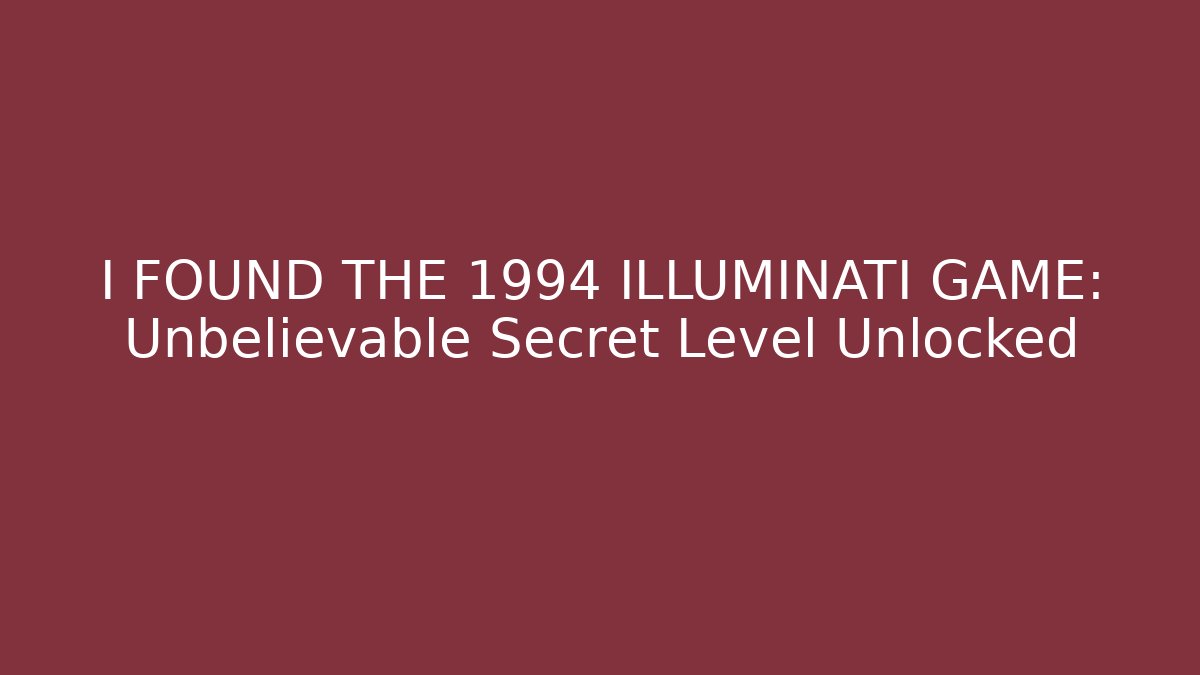 I FOUND THE 1994 ILLUMINATI GAME: Unbelievable Secret Level Unlocked
