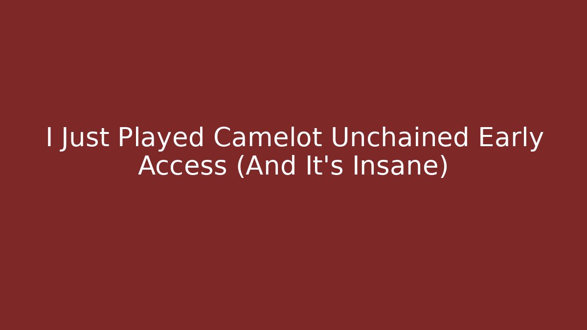 I Just Played Camelot Unchained Early Access (And It's Insane)