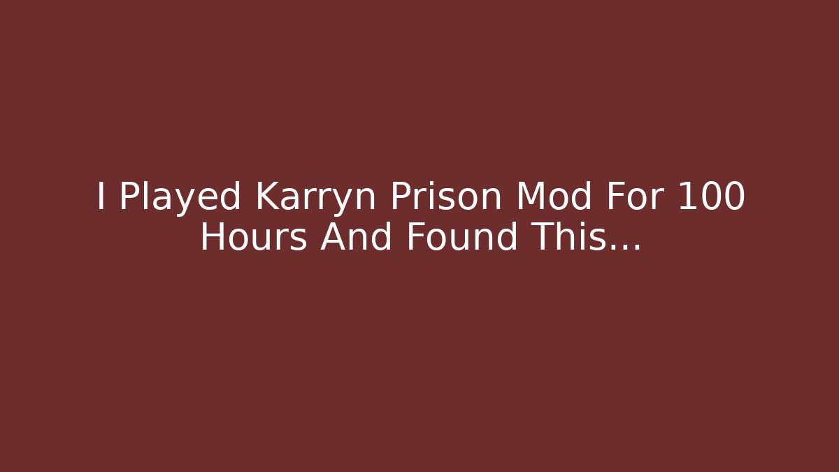 I Played Karryn Prison Mod For 100 Hours And Found This…