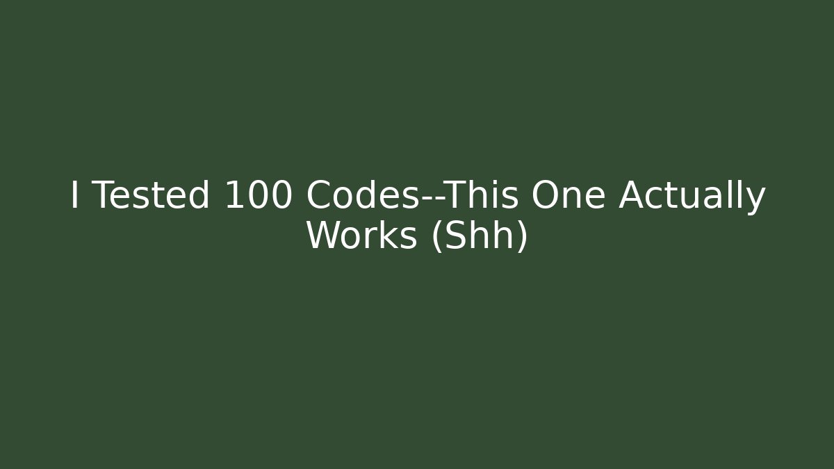 I Tested 100 Codes—This One Actually Works (Shh)