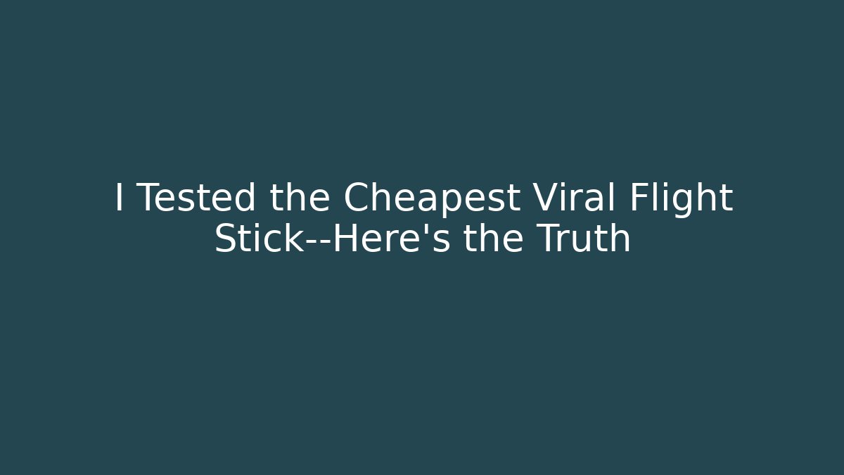 I Tested the Cheapest Viral Flight Stick—Here's the Truth - Boomer Naturals