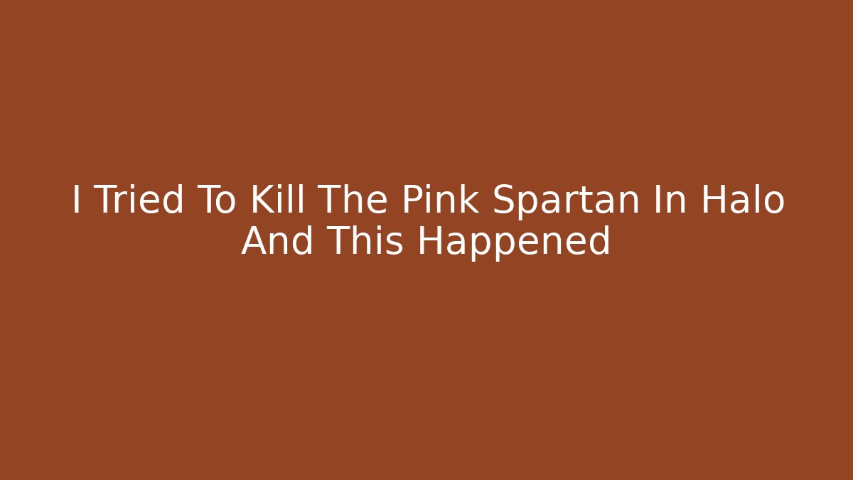 I Tried To Kill The Pink Spartan In Halo And This Happened