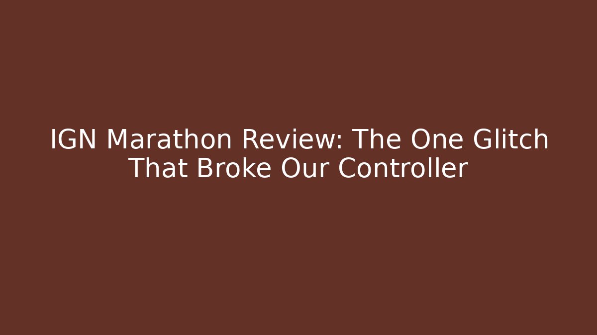 IGN Marathon Review: The One Glitch That Broke Our Controller