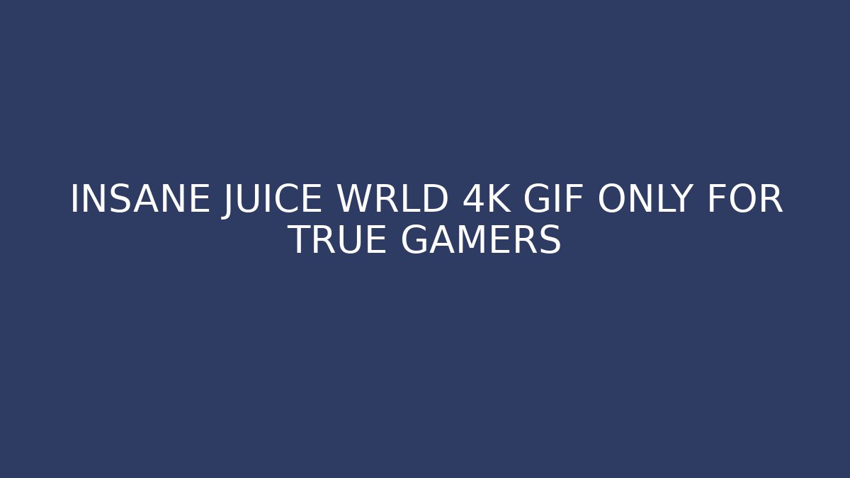 INSANE JUICE WRLD 4K GIF ONLY FOR TRUE GAMERS - Boomer Naturals