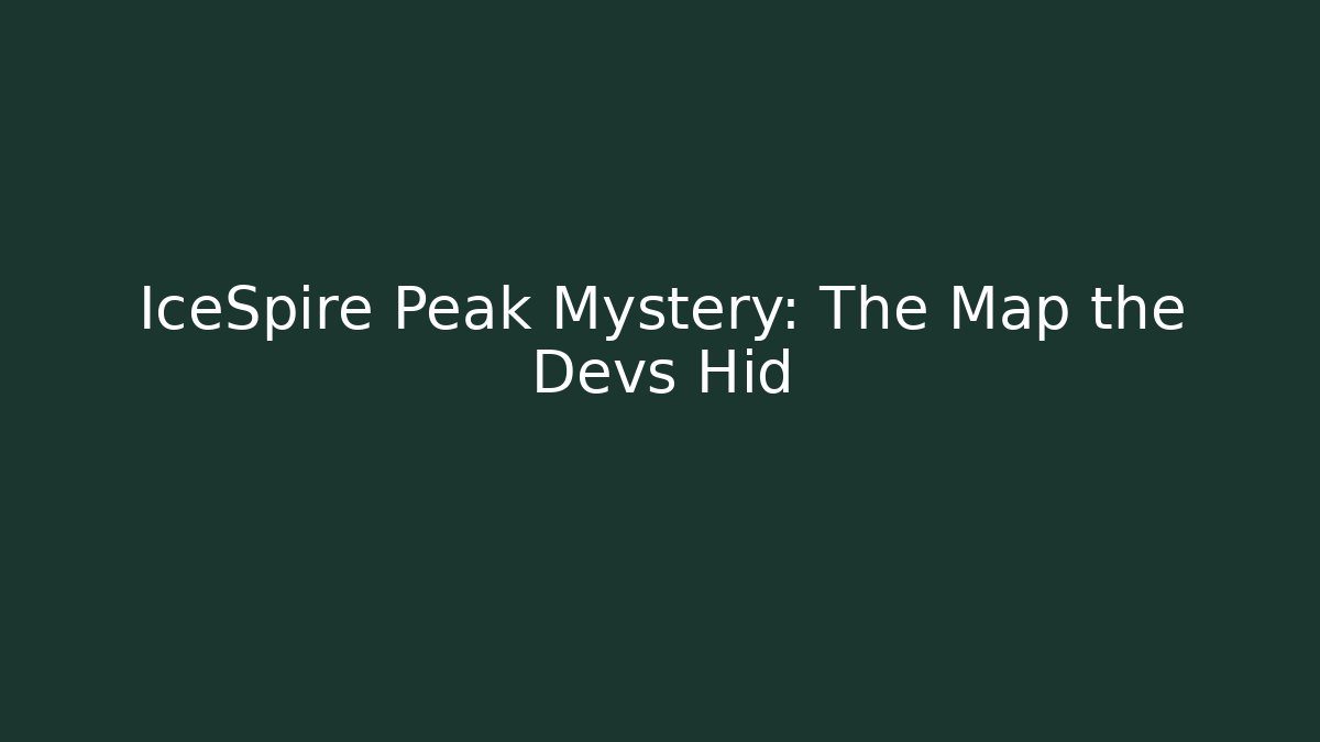 IceSpire Peak Mystery: The Map the Devs Hid