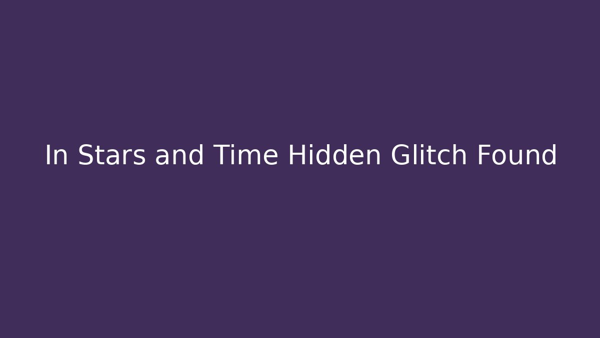 In Stars and Time Hidden Glitch Found