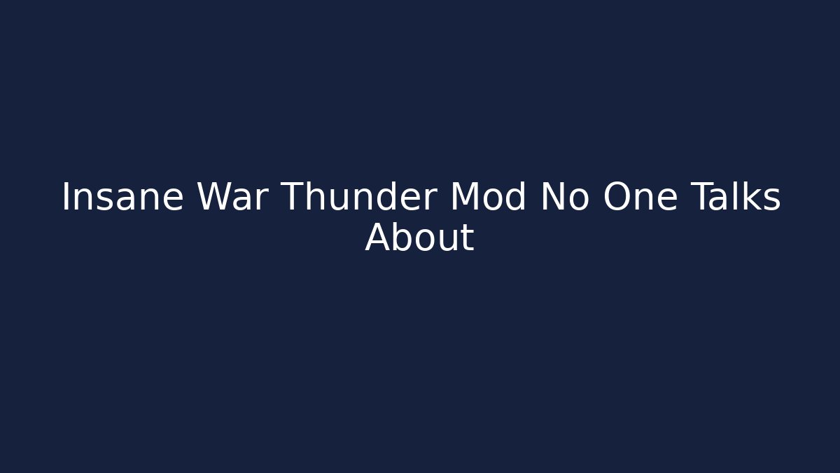Insane War Thunder Mod No One Talks About