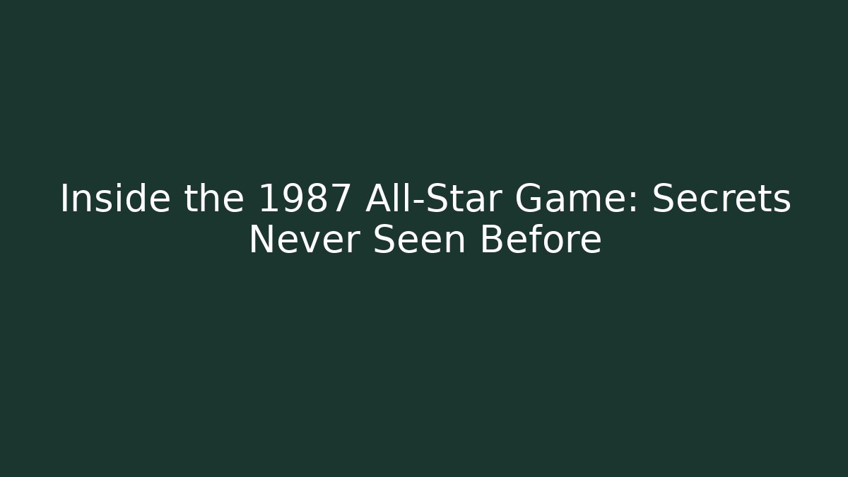 Inside the 1987 All-Star Game: Secrets Never Seen Before - Boomer Naturals