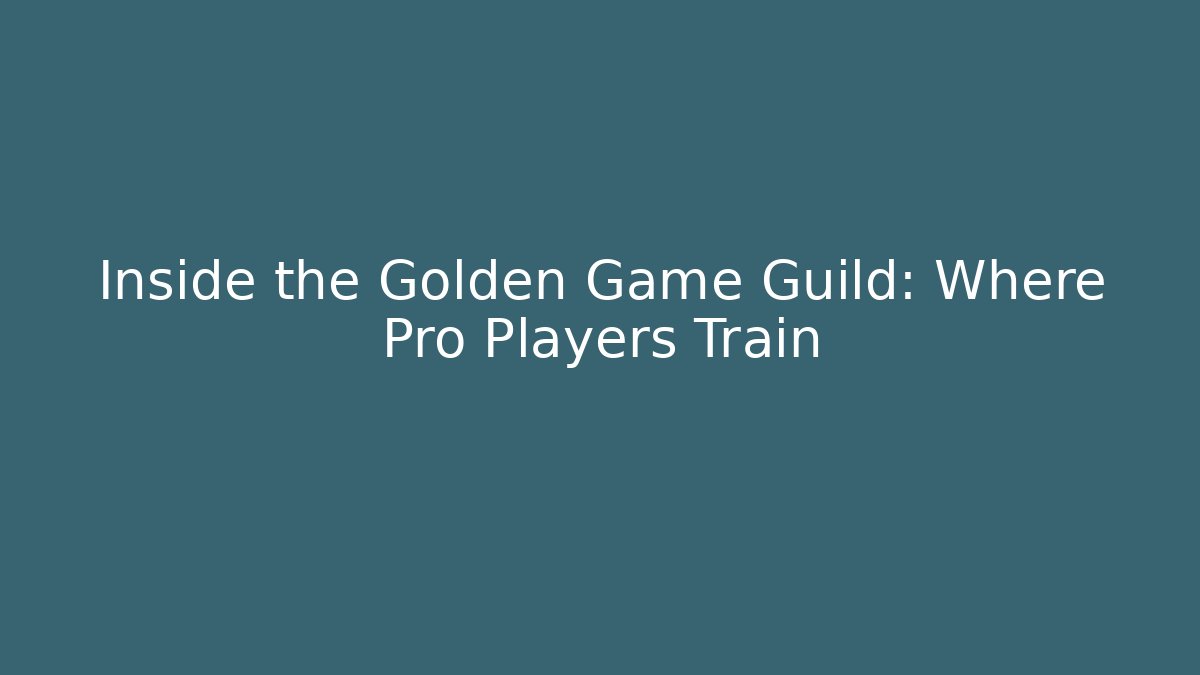Inside the Golden Game Guild: Where Pro Players Train - Boomer Naturals