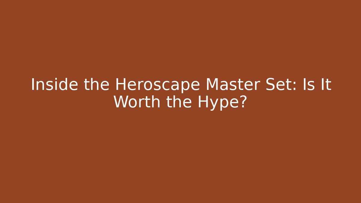 Inside the Heroscape Master Set: Is It Worth the Hype? - Boomer Naturals
