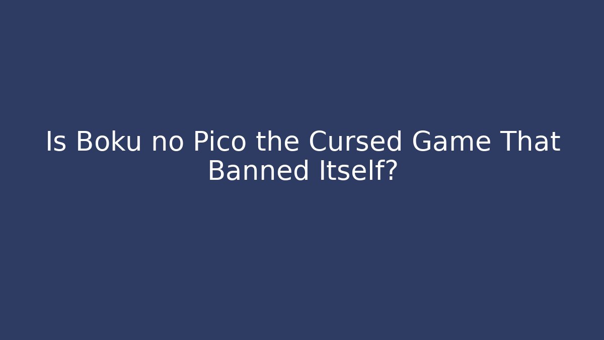 Is Boku no Pico the Cursed Game That Banned Itself?