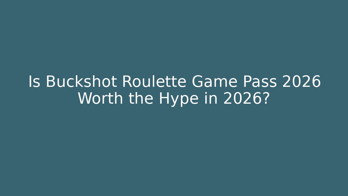 Is Buckshot Roulette Game Pass 2026 Worth the Hype in 2026? - Boomer Naturals
