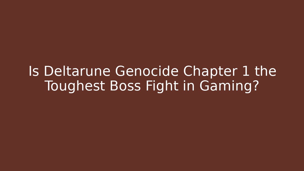 Is Deltarune Genocide Chapter 1 the Toughest Boss Fight in Gaming?