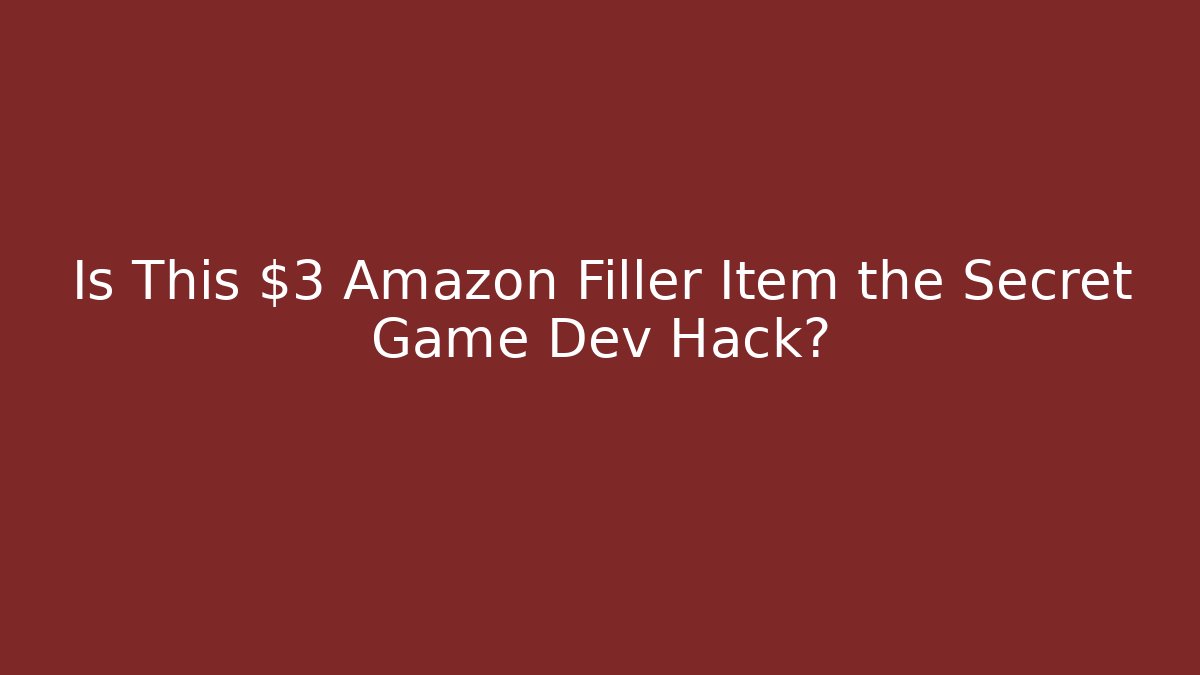 Is This $3 Amazon Filler Item the Secret Game Dev Hack?
