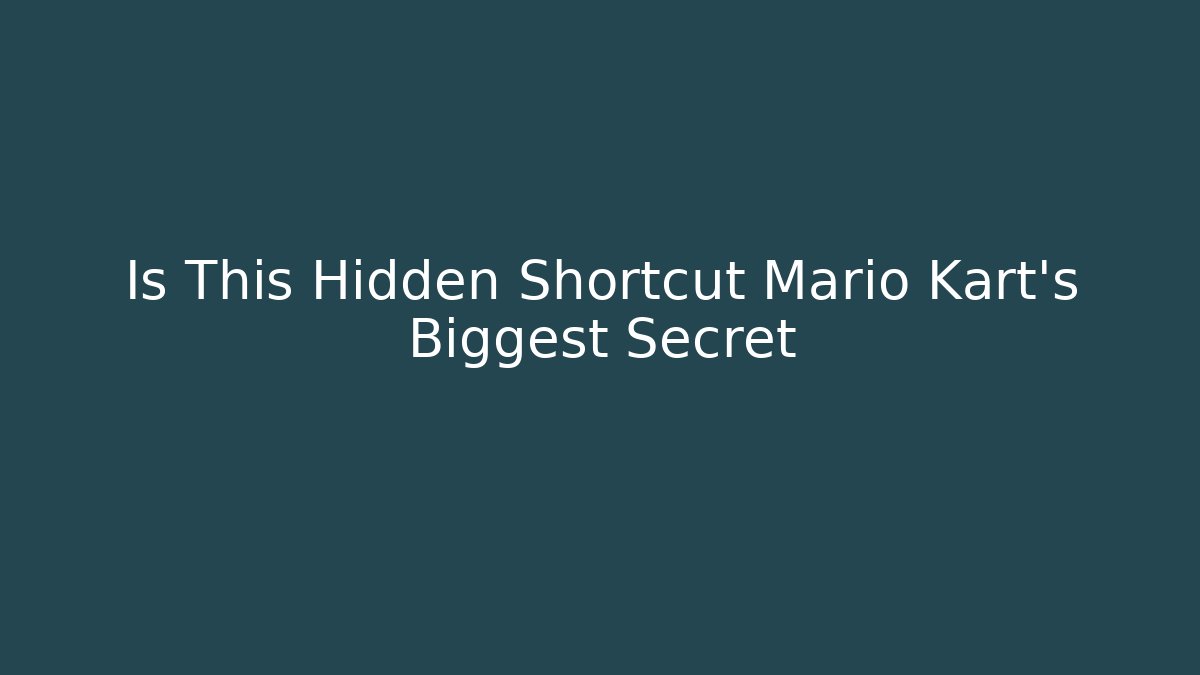 Is This Hidden Shortcut Mario Kart's Biggest Secret