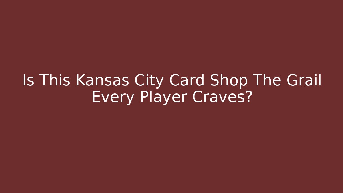 Is This Kansas City Card Shop The Grail Every Player Craves?