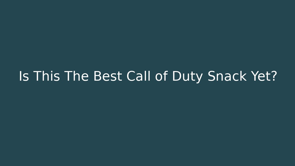Is This The Best Call of Duty Snack Yet?