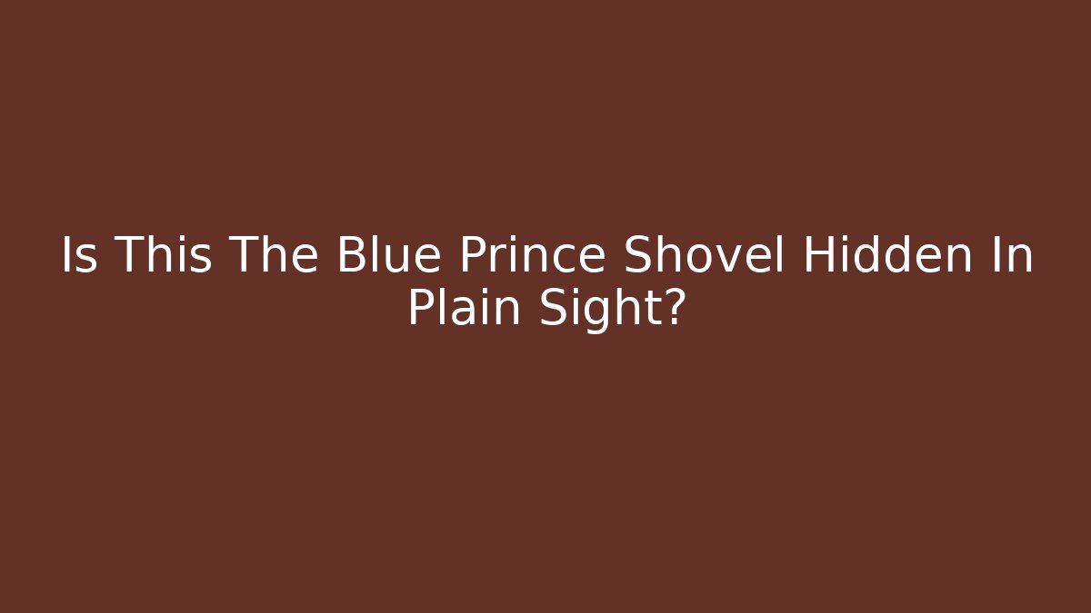 Is This The Blue Prince Shovel Hidden In Plain Sight?