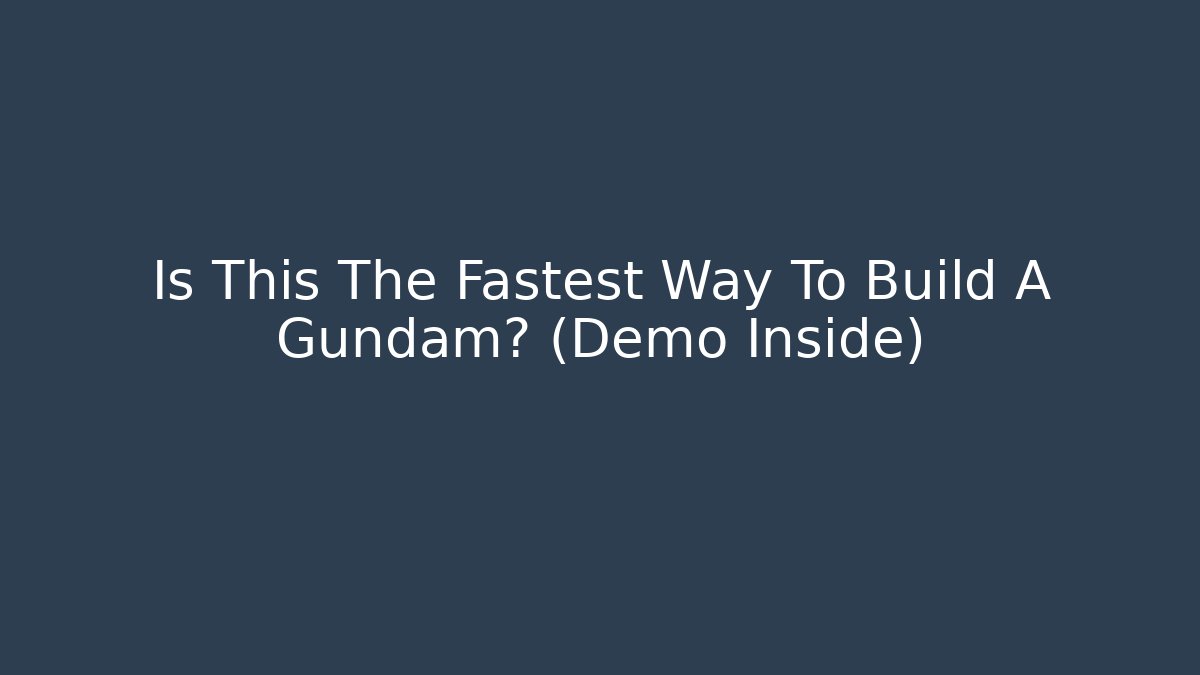 Is This The Fastest Way To Build A Gundam? (Demo Inside)