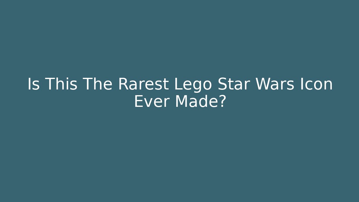 Is This The Rarest Lego Star Wars Icon Ever Made?