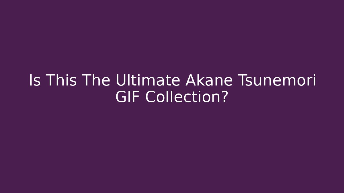 Is This The Ultimate Akane Tsunemori GIF Collection?