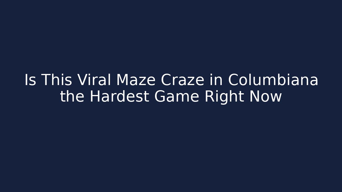 Is This Viral Maze Craze in Columbiana the Hardest Game Right Now