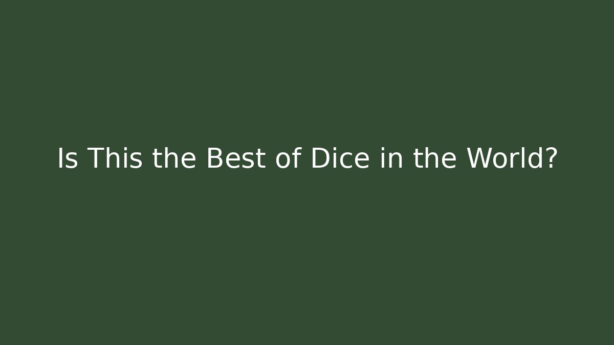 Is This the Best of Dice in the World? - Boomer Naturals