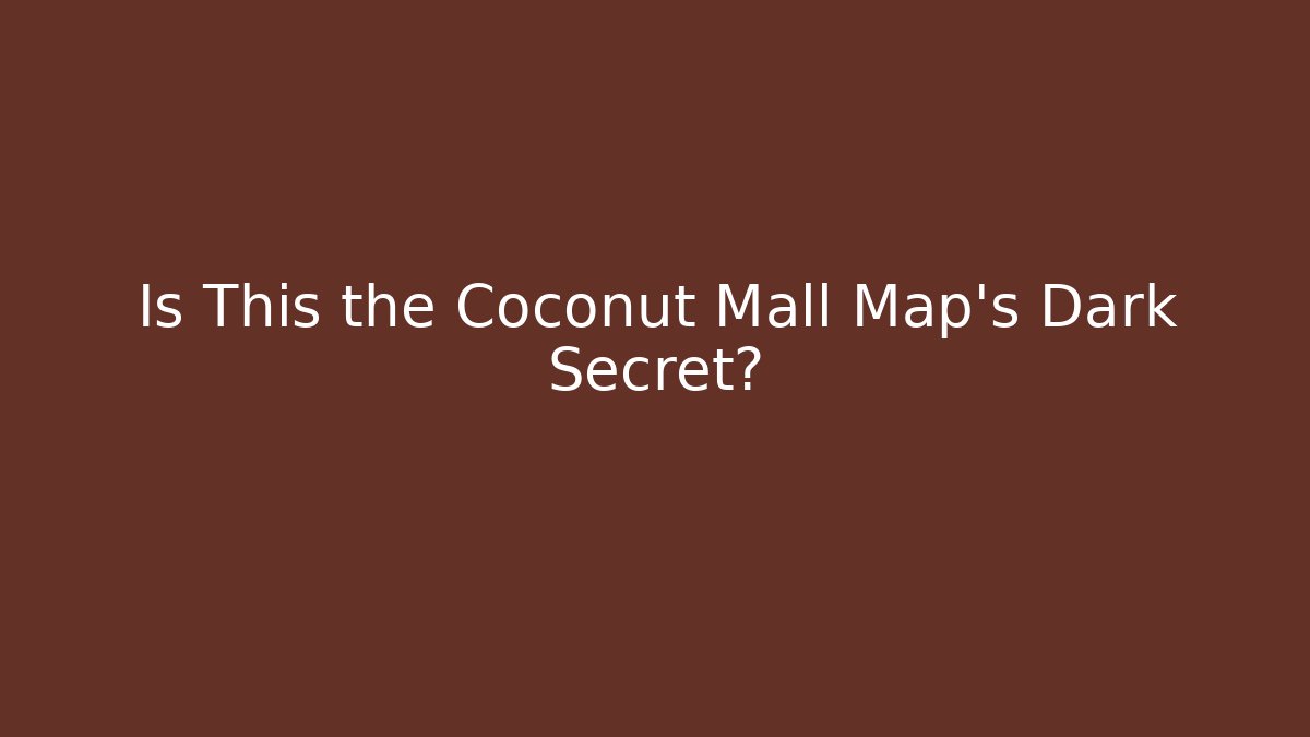 Is This the Coconut Mall Map's Dark Secret?